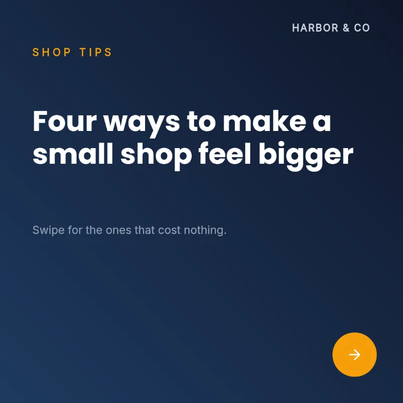 Carousel slide 1 of 4: a gradient cover headed 'Four ways to make a small shop feel bigger', with the prompt to swipe for the ones that cost nothing.
