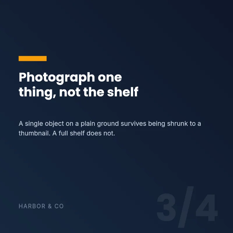 Slide 3 of 4, the same step layout again with different words: 'Photograph one thing, not the shelf', on surviving being shrunk to a thumbnail.