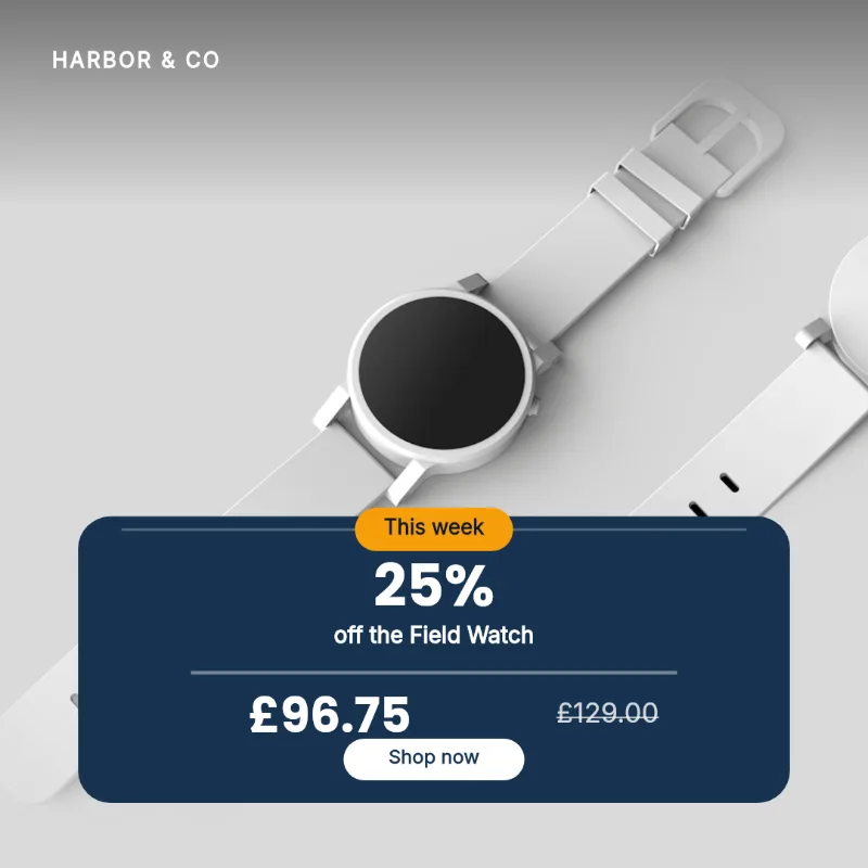 The same template again: 25% off the Field Watch, £96.75 reduced from £129.00, over a product photo.